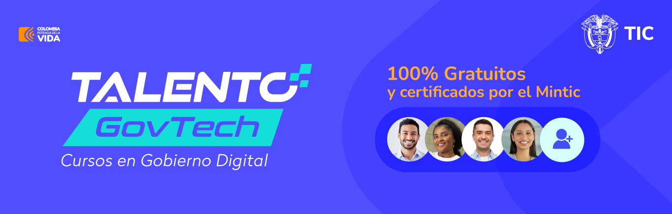Talento GOVTECH - Cursos en Gobiernos Digital 100% Gratuitos y certificados por el Mintic